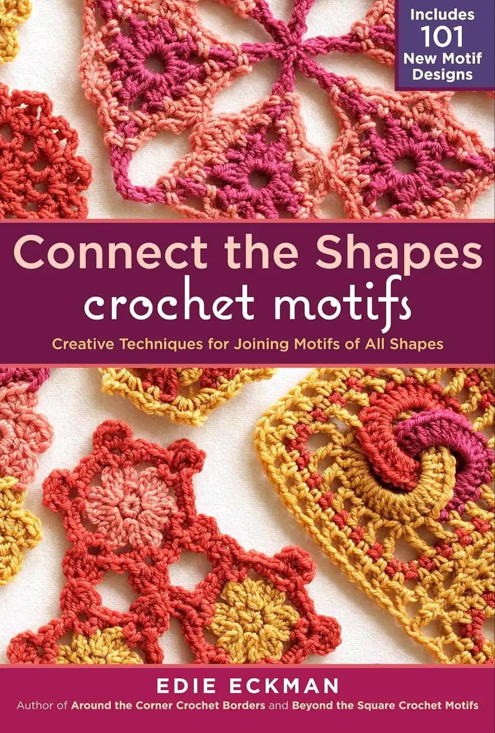 کتاب اتصال اشکال: نقوش قلاب‌بافی (Connect the Shapes Crochet Motifs) نسخه انگلیسی PDF | ادی اکمن — تصویر ۲