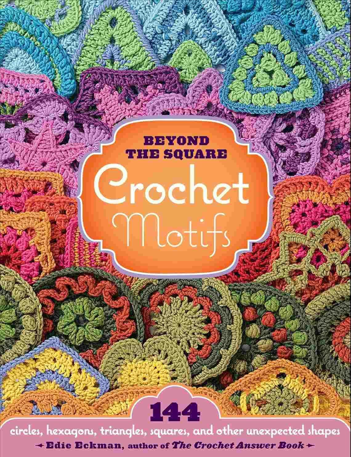 کتاب فراتر از مربع: نقوش قلاببافی (Beyond the Square: Crochet Motifs) نسخه انگلیسی PDF | ادی اکمن