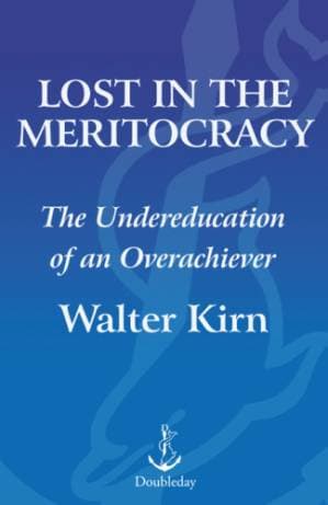 دانلود کتاب Lost in the Meritocracy: The Undereducation of an Overachiever