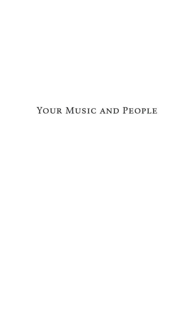 کتاب Your Music and People: Creative and Considerate Fame (موسیقی و مردم شما: شهرت خلاقانه و ملاحظه‌گرانه) نسخه انگلیسی PDF | درک سیورز