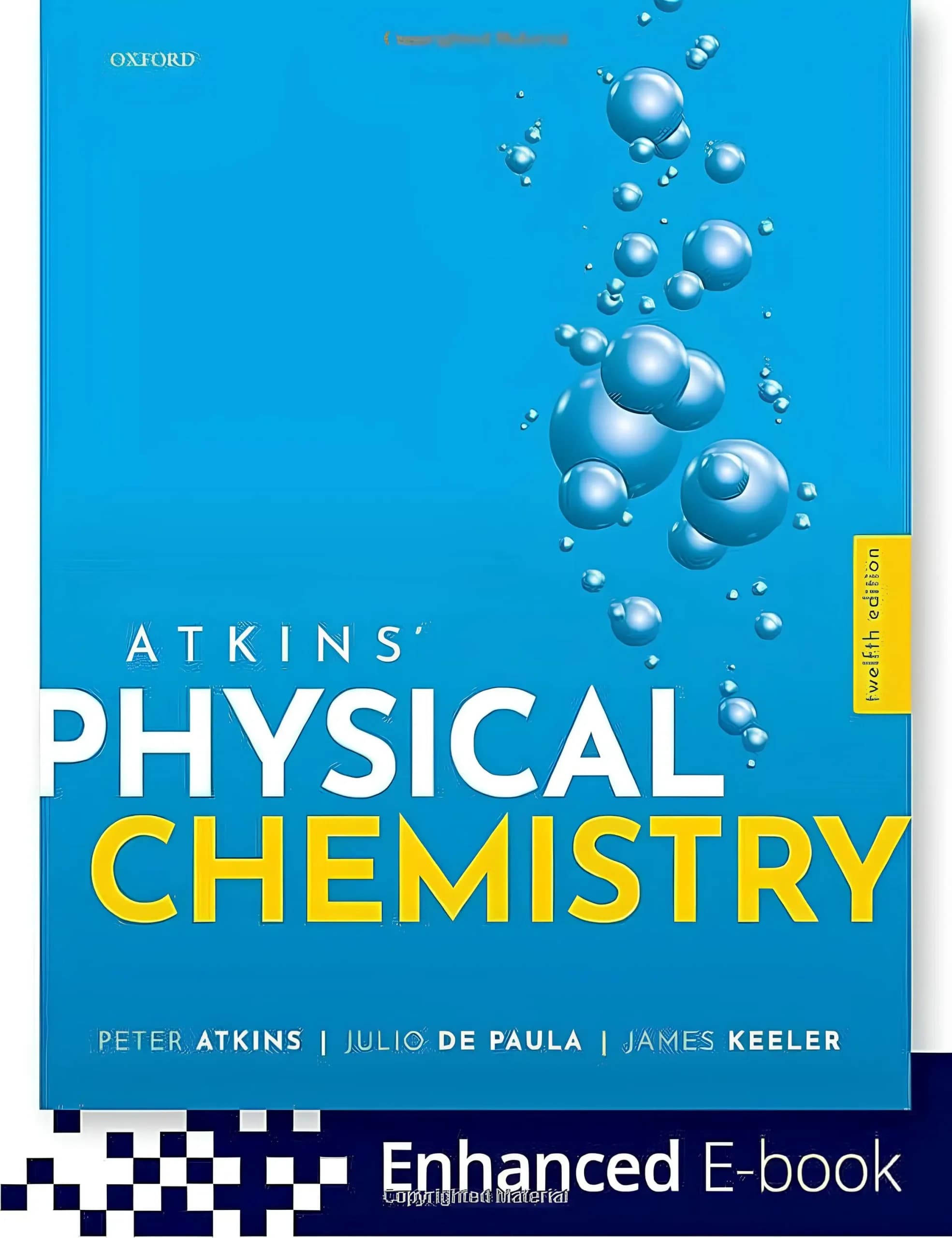 کتاب شیمی فیزیک اتکینز، ویرایش دوازدهم (Atkins’ Physical Chemistry, 12th Edition) نسخه انگلیسی PDF | پیتر اتکینز، خولیو د پائولا و جیمز کیلر
