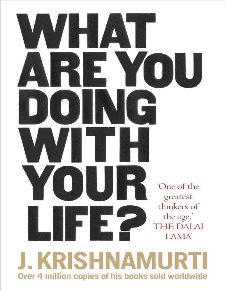 کتاب What Are You Doing with Your Life? (با زندگی‌ات چه می‌کنی؟) نسخه انگلیسی PDF | جیدو کریشنامورتی