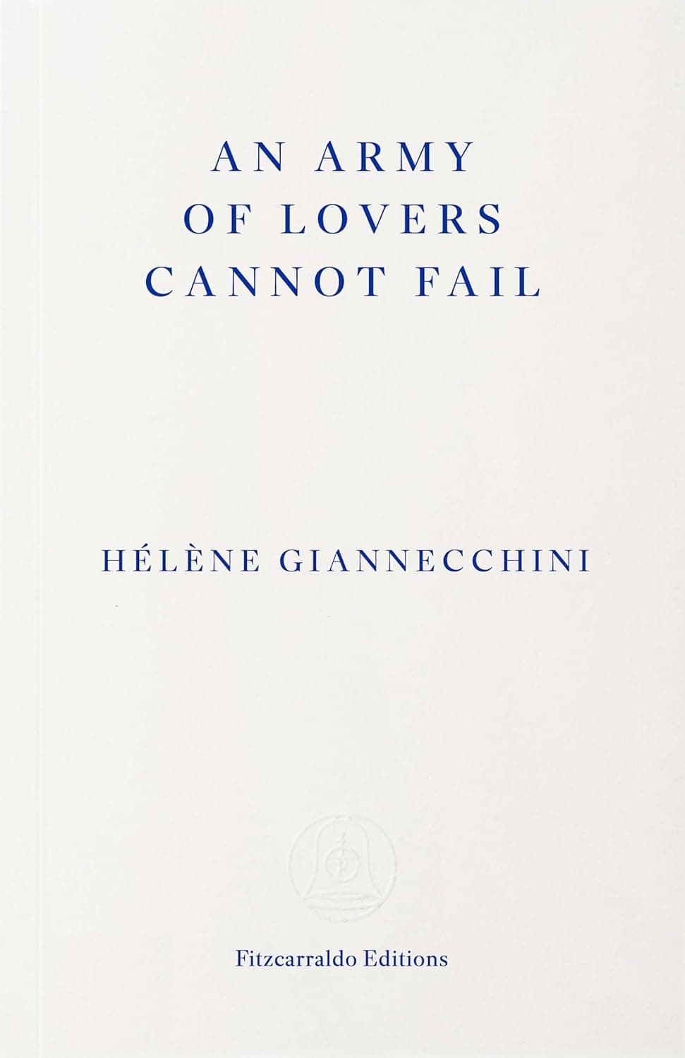 کتاب ارتشی از عاشقان نمی‌تواند شکست بخورد (An Army of Lovers Cannot Fail) نسخه انگلیسی PDF | هلن ژانکینی