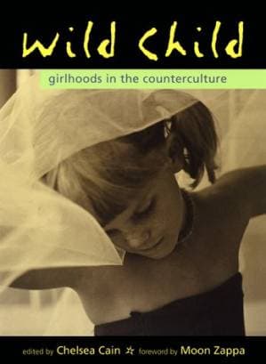 دانلود کتاب Wild Child: Girlhoods in the Counterculture