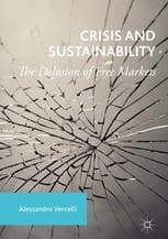 Crisis and Sustainability: The Delusion of Free Markets
