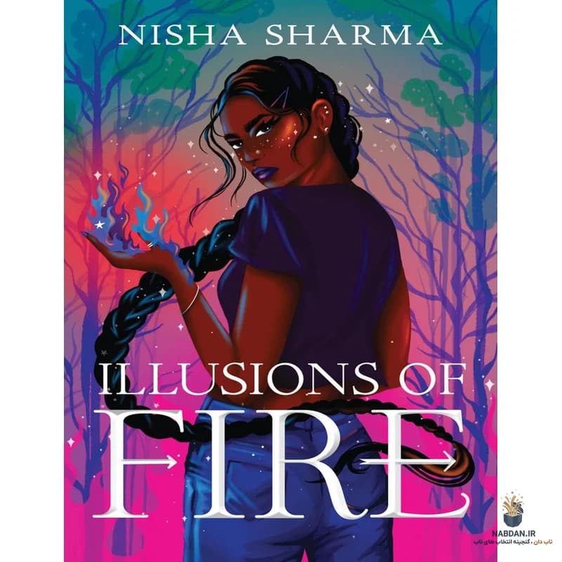 کتاب Illusions of Fire (توهمات آتش) نسخه انگلیسی PDF | نیشا شارما
