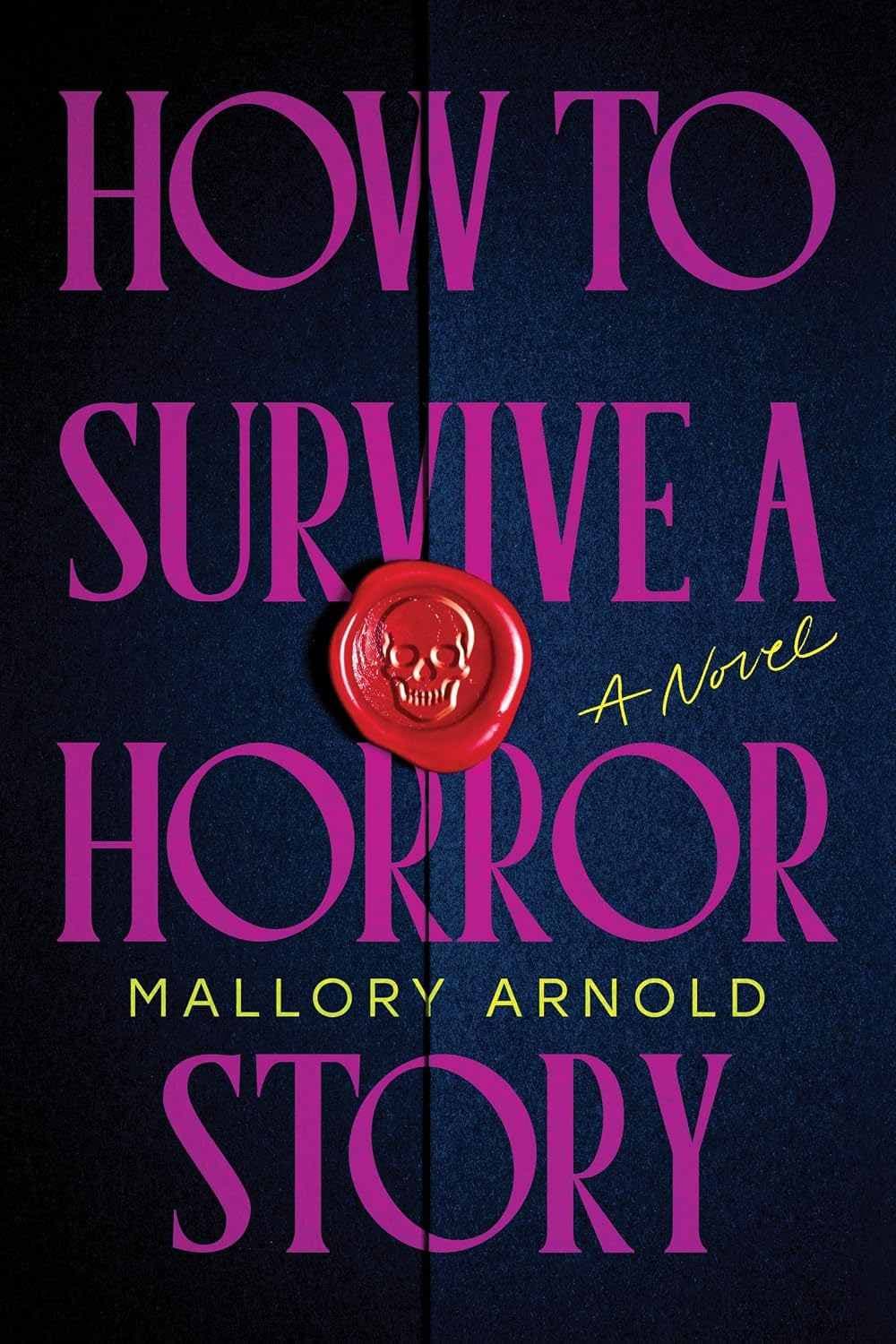 کتاب How to Survive a Horror Story (چگونه از یک داستان ترسناک جان سالم به در ببریم) نسخه انگلیسی PDF | مالوری آرنولد — تصویر ۲