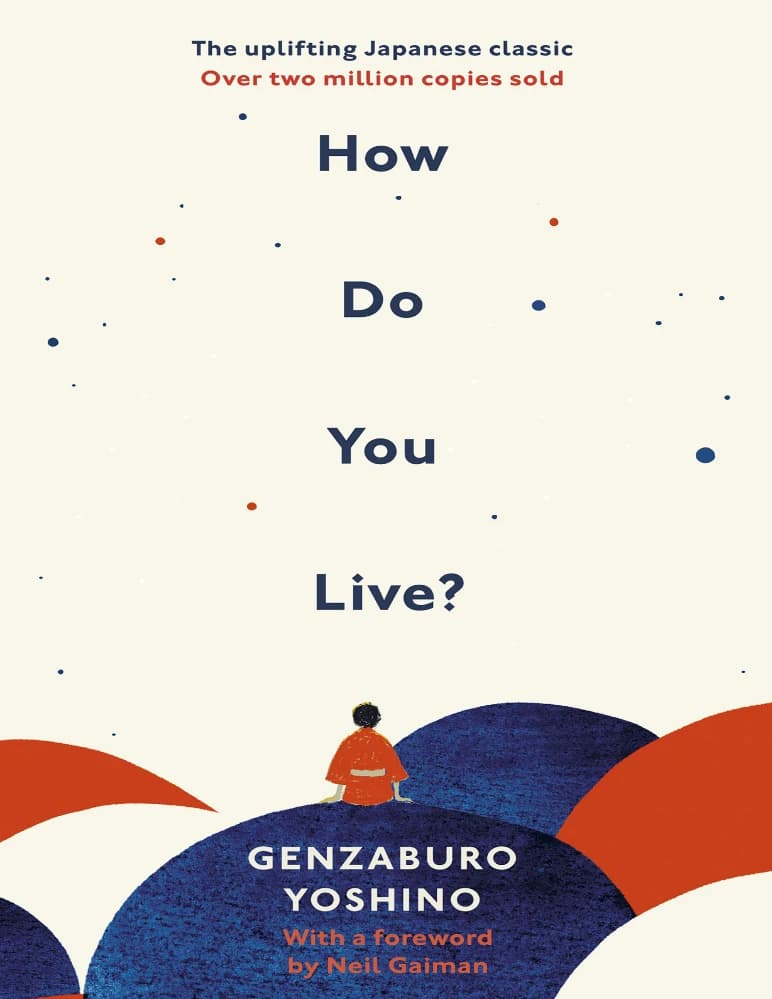 کتاب How Do You Live (چگونه زندگی می کنی) نسخه انگلیسی PDF | گنزابورو یوشینو — تصویر ۳