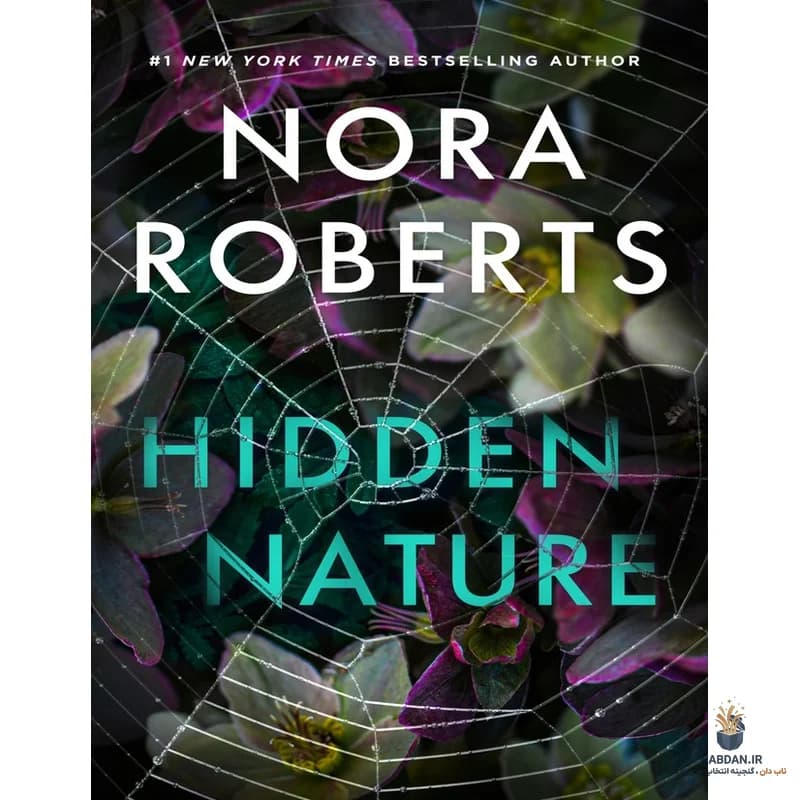 کتاب Hidden Nature (طبیعت پنهان) نسخه انگلیسی PDF | نورا رابرتز