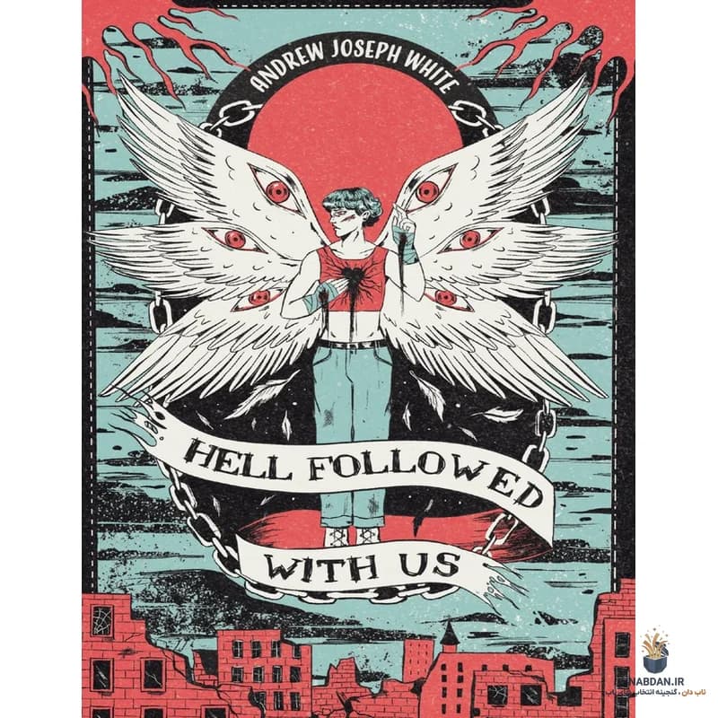 کتاب Hell Followed with Us (جهنم به‌دنبال‌مان آمد) نسخه انگلیسی PDF | اندرو جوزف وایت
