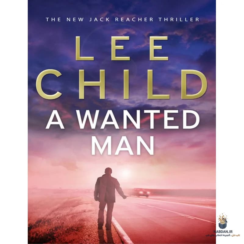 کتاب A Wanted Man (مرد تحت تعقیب) نسخه انگلیسی PDF | لی چایلد