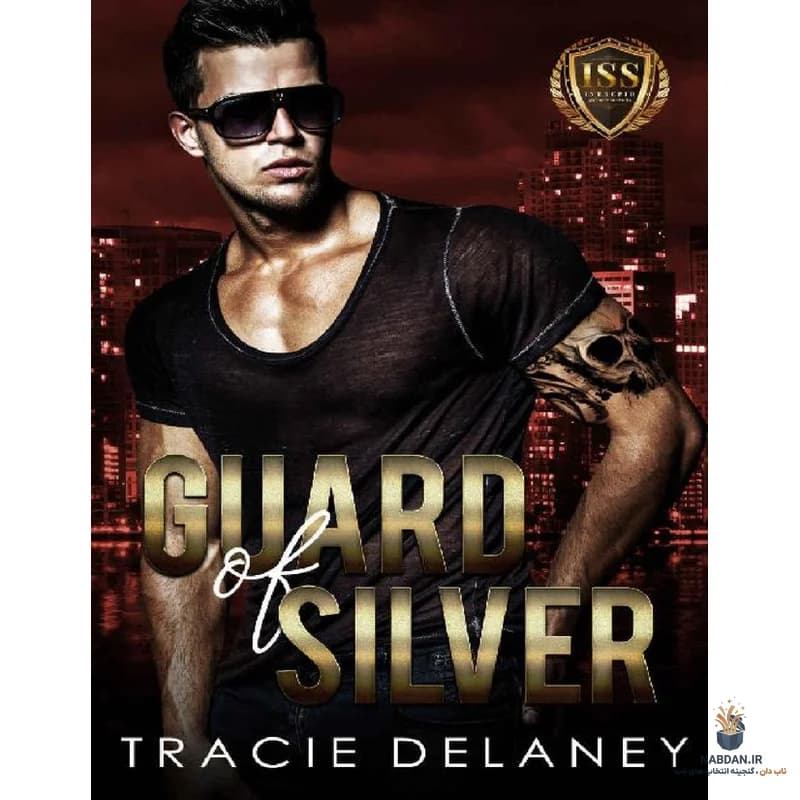 کتاب Guard of Silver (نگهبان نقره‌ای) نسخه انگلیسی PDF | تریسی دلانی — تصویر ۲