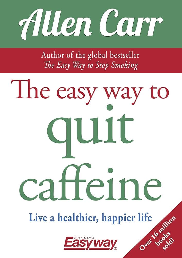 کتاب The Easy Way to Quit Caffeine (راه آسان برای ترک کافئین) نسخه انگلیسی PDF | آلن کار
