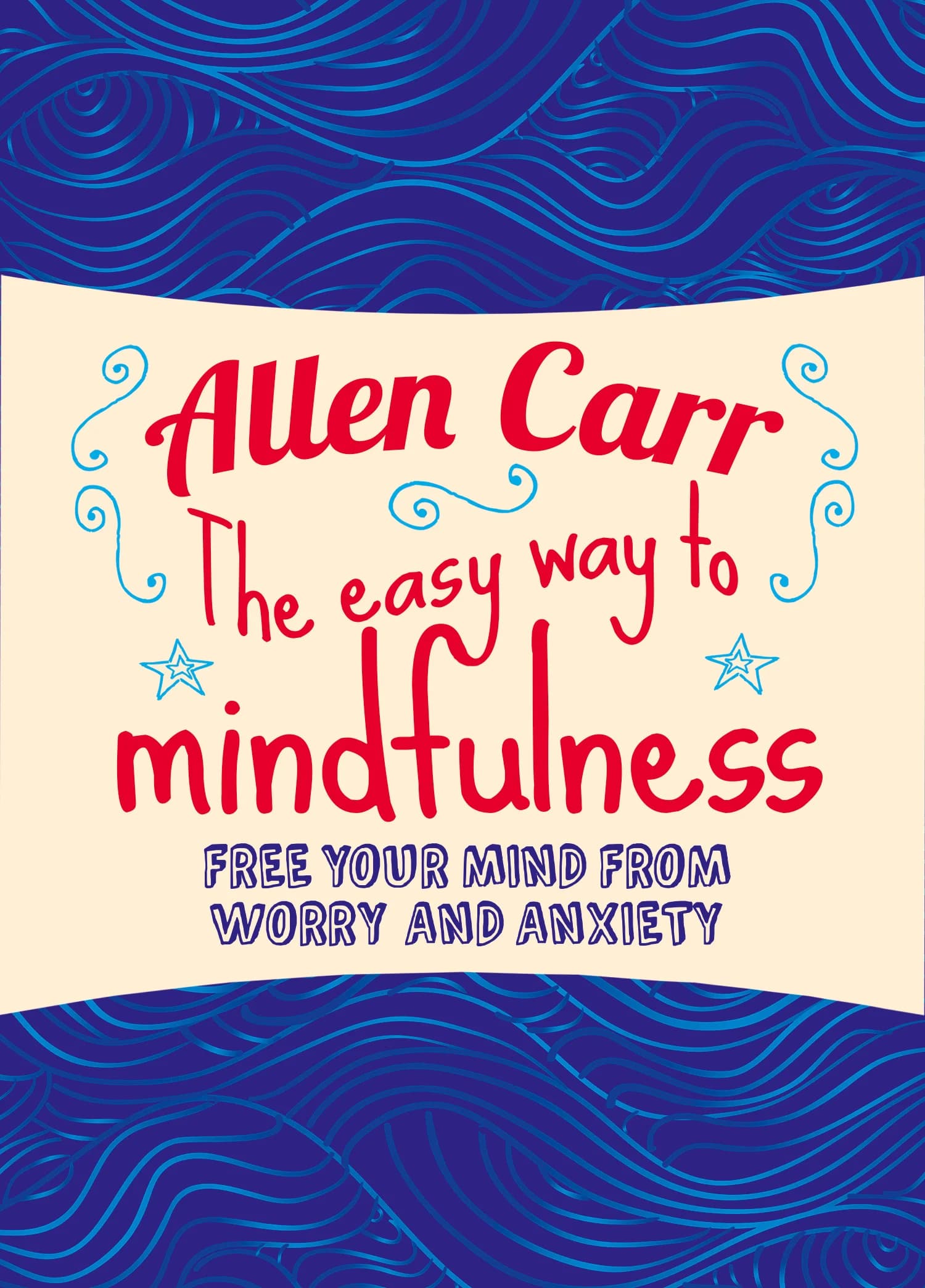 کتاب The Easy Way to Mindfulness (راه آسان برای ذهن‌آگاهی) نسخه انگلیسی PDF | آلن کار