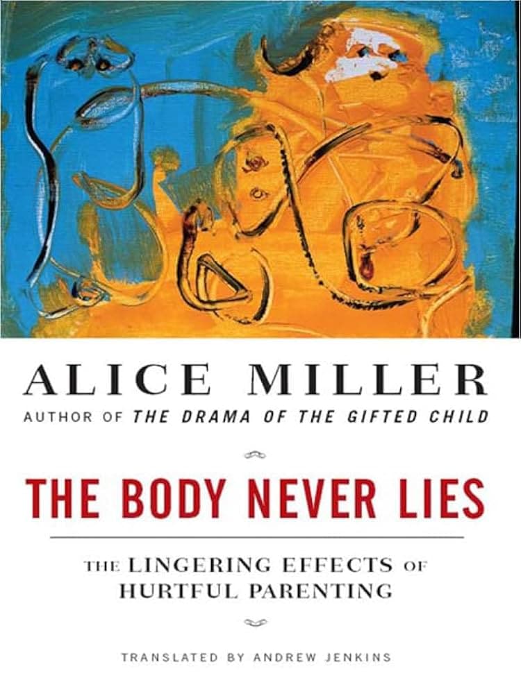 کتاب The Body Never Lies (بدن هرگز دروغ نمی‌گوید) نسخه انگلیسی PDF | آلیس میلر