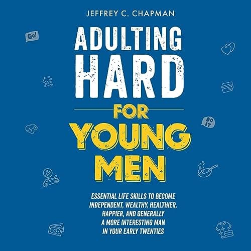 کتاب Adulting Hard for Young Men (بزرگسالی سخت برای مردان جوان) نسخه انگلیسی PDF | جفری چپمن