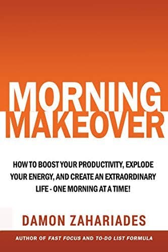 کتاب Morning Makeover (تغییر صبحگاهی: چگونه بهره‌وری خود را افزایش دهیم) نسخه انگلیسی PDF | دیمون زاهاریادس