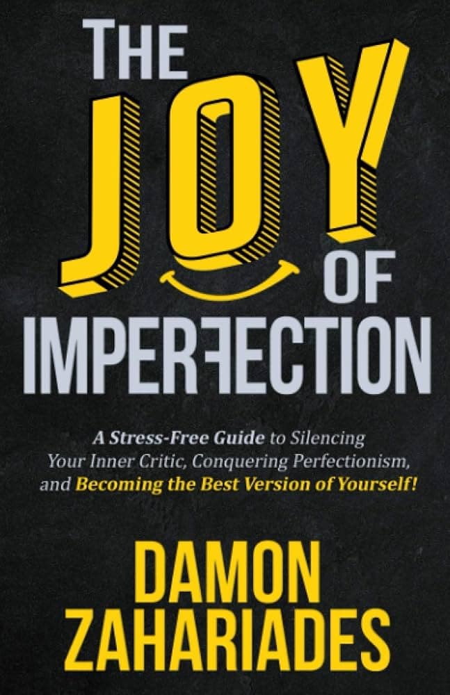 کتاب The Joy Of Imperfection (لذت نقص) نسخه انگلیسی PDF | دیمون زاهاریادس