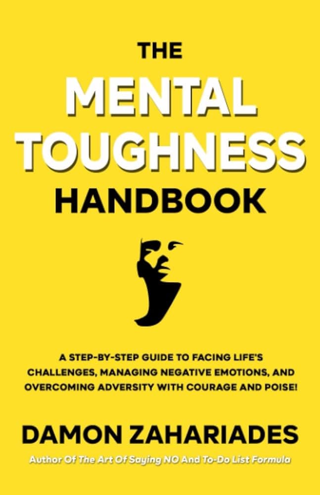 کتاب The Mental Toughness Handbook (کتابچه سرسختی ذهنی) نسخه انگلیسی PDF | دیمون زاهاریادس