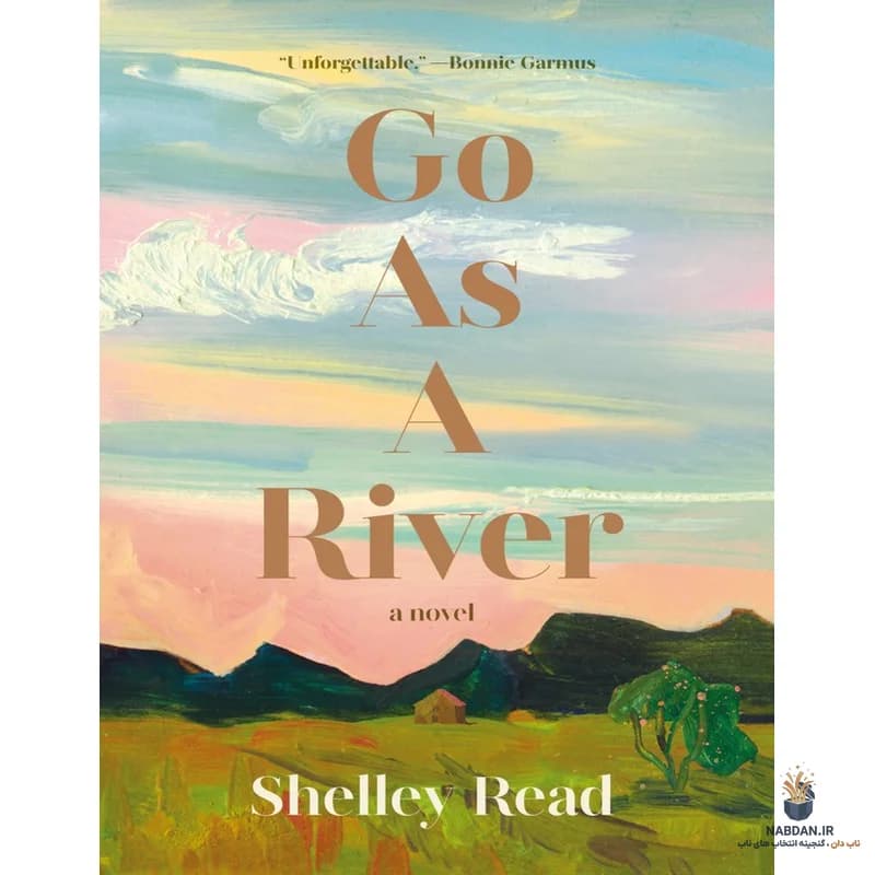 کتاب Go as a River (مثل رودخانه برو) نسخه انگلیسی PDF | شلی رید