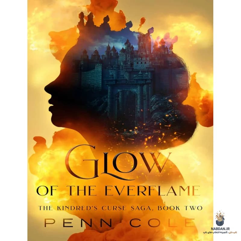 کتاب Glow of the Everflame (درخشش شعله ابدی) نسخه انگلیسی PDF | پن کول