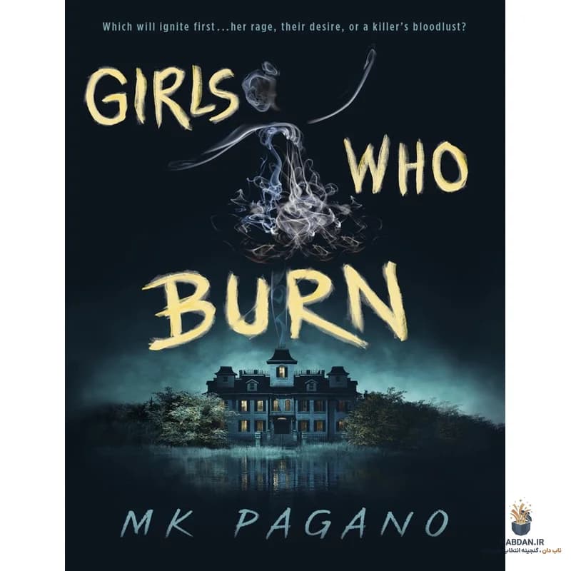 کتاب Girls Who Burn (دخترانی که می‌سوزند) نسخه انگلیسی PDF | ام کی پاگانو