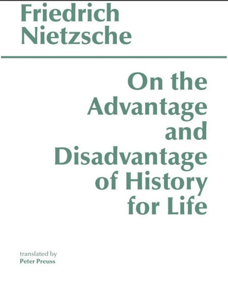 کتاب On the Advantage and Disadvantage of History (درباره سود و زیان تاریخ) نسخه انگلیسی PDF | فریدریش نیچه — تصویر ۲