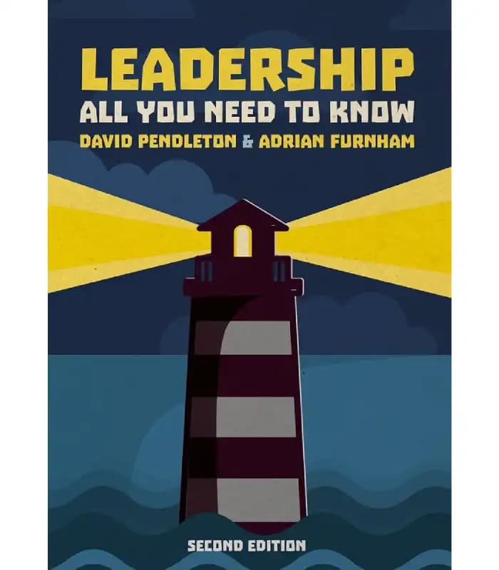 کتاب رهبری: هر آنچه باید بدانید (Leadership: All You Need to Know) اثر دیوید پندلتون و آدریان فورنهام نسخه PDF انگلیسی — تصویر ۲