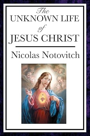 کتاب The Unknown Life of Jesus Christ: The Ancient Tibetan Account of Jesus in India and the East (زندگی ناشناخته عیسی مسیح: روایت باستانی تبتی از حضور عیسی در هند و شرق) نسخه انگلیسی PDF | Nicolas No