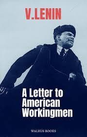 کتاب A Letter to American Workingmen (نامه‌ای به کارگران آمریکایی) نسخه انگلیسی PDF | Vladimir Ilyich Lenin
