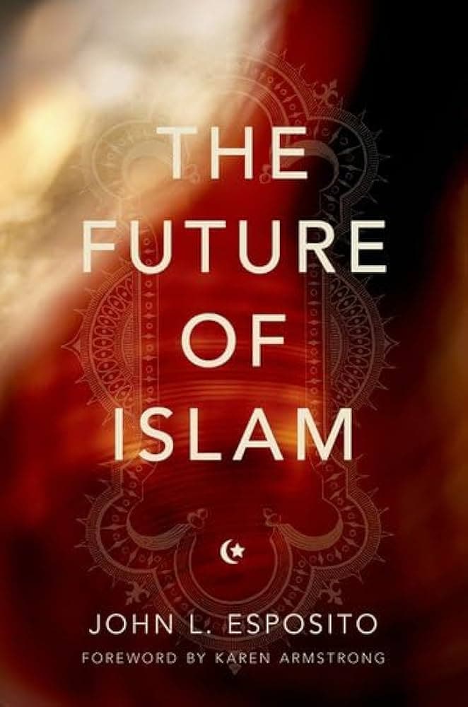 کتاب The Future of Islam (آینده اسلام) نسخه انگلیسی PDF | John L. Esposito