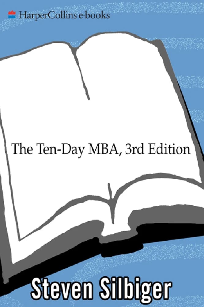 کتاب The Ten-day MBA (ام‌بی‌ای ده روزه) نسخه انگلیسی PDF | استیون سیلبیگر — تصویر ۲