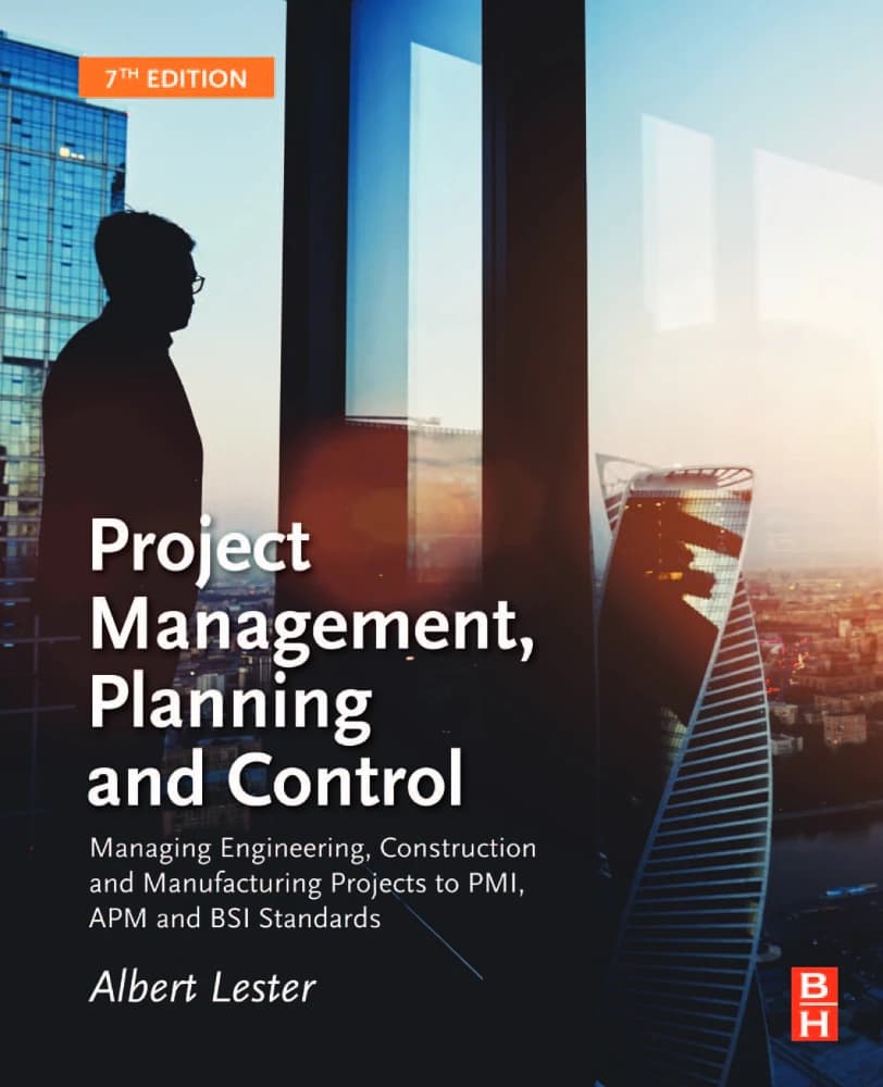 کتاب Project Management, Planning and Control (مدیریت، برنامه‌ریزی و کنترل پروژه – ویرایش هفتم) نسخه انگلیسی PDF | آلبرت لستر