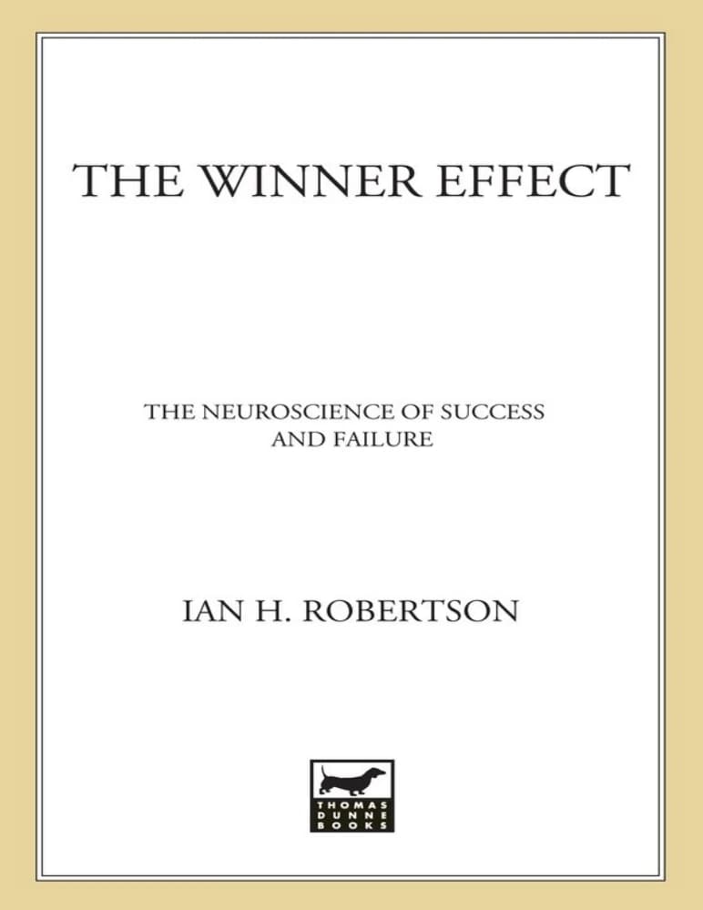 کتاب The Winner Effect (اثر پیروزی: علوم اعصاب موفقیت و شکست) نسخه انگلیسی PDF | رابرت رابرتسون