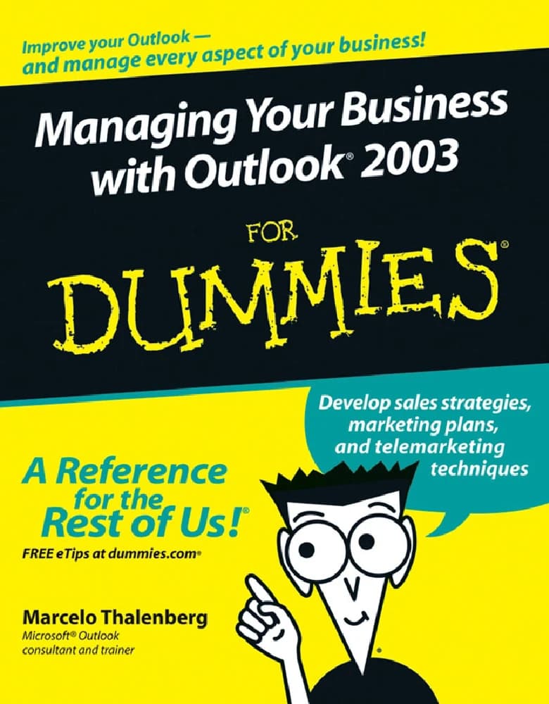کتاب Managing Your Business with Outlook 2003 for Dummies (مدیریت کسب‌وکار با آوت‌لوک ۲۰۰۳ به زبان ساده) نسخه انگلیسی PDF | Rick Dobson