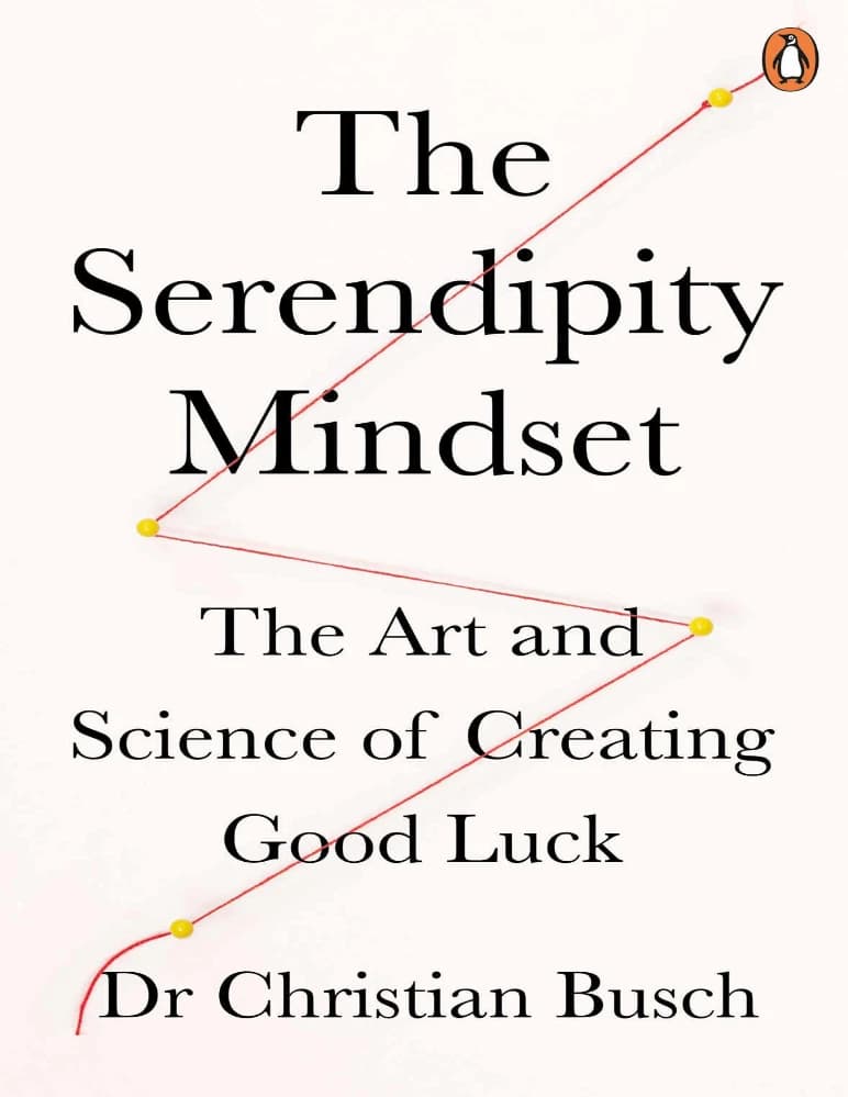 کتاب The Serendipity Mindset (ذهنیت اتفاقات خجسته) نسخه انگلیسی PDF | کریستین بوش