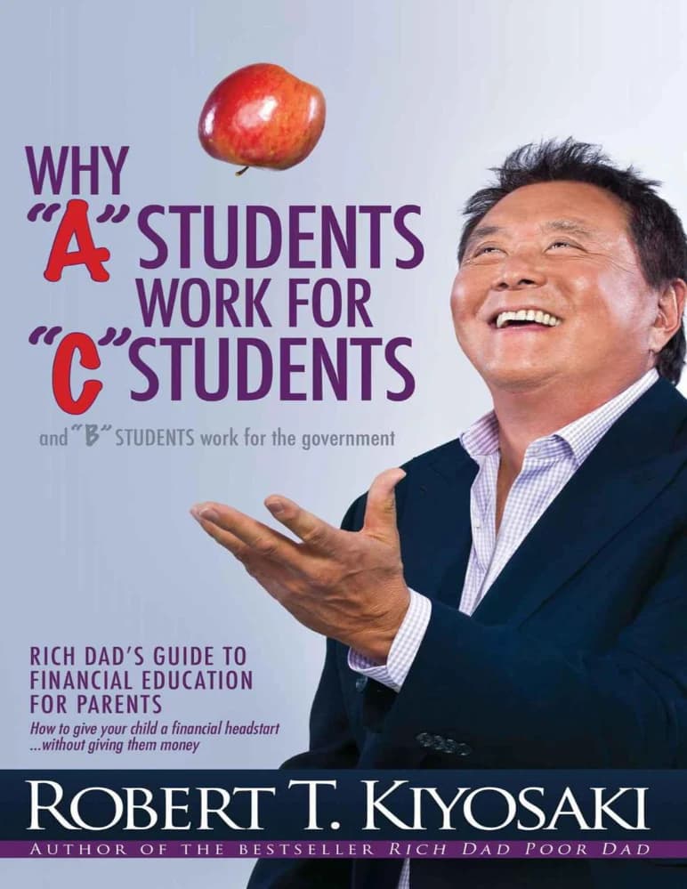 کتاب Why A Students Work for C Students (چرا دانشجویان ممتاز برای دانشجویان متوسط کار می‌کنند) نسخه انگلیسی PDF | رابرت کیوساکی