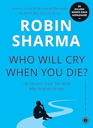 کتاب Who Will Cry When You Die (چه کسی وقتی بمیری گریه خواهد کرد) نسخه انگلیسی PDF | رابین شارما — تصویر ۳