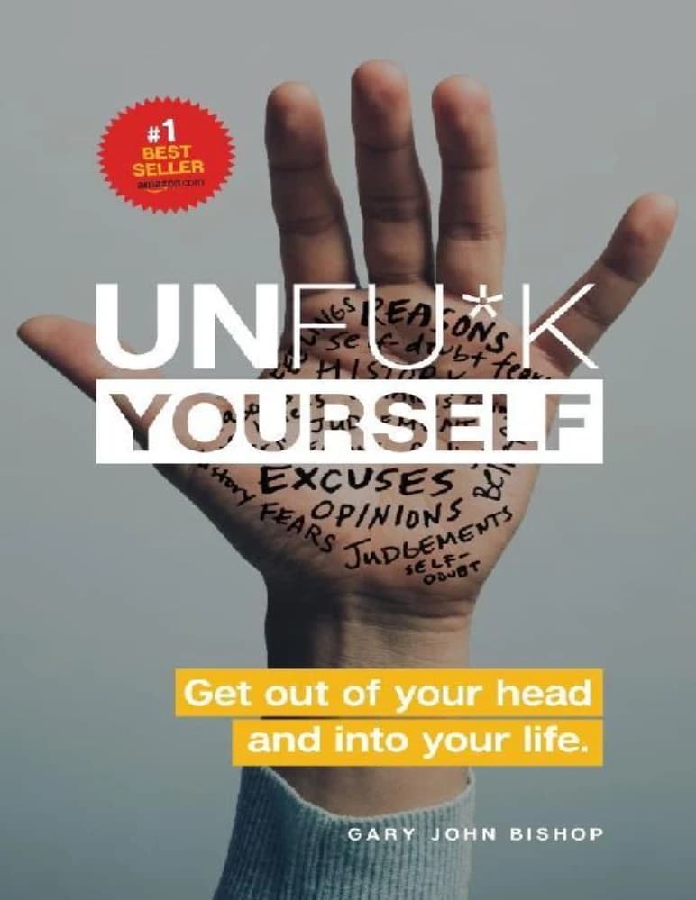 کتاب Unfu*k Yourself (خودت را رها کن) نسخه انگلیسی PDF | گری جان بیشاپ