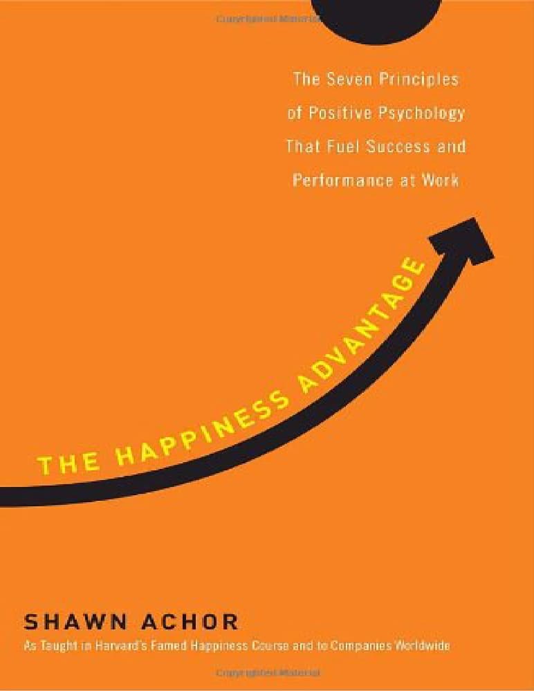 کتاب The Happiness Advantage (مزیت شادمانی) نسخه انگلیسی PDF | شان آکور — تصویر ۲