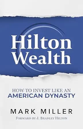 و دانلود نسخه کامل کتاب زبان اصلی Hilton Wealth: How To Invest Like An American Dynasty | دانلود کتاب خارجی — تصویر ۲