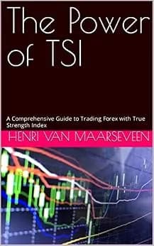 و دانلود نسخه کامل کتاب زبان اصلی The Power of TSI : A Comprehensive Guide to Trading Forex with True Strength Index | دانلود کتاب خارجی