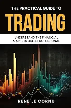و دانلود نسخه کامل کتاب زبان اصلی The Practical Guide to Trading: Understand the Financial Markets like a Professional (Traders Pathway) | دانلود کتاب خارجی