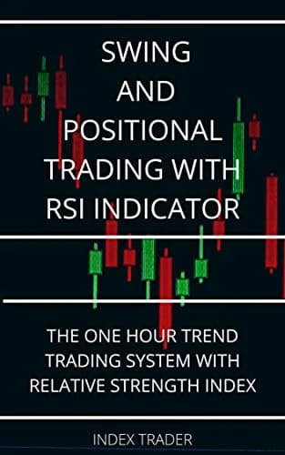 و دانلود نسخه کامل کتاب زبان اصلی SWING AND POSITIONAL TRADING WITH RSI INDICATOR: THE ONE HOUR TREND TRADING SYSTEM WITH RELATIVE STRENGTH INDEX Kindle Edition | دانلود کتاب خارجی
