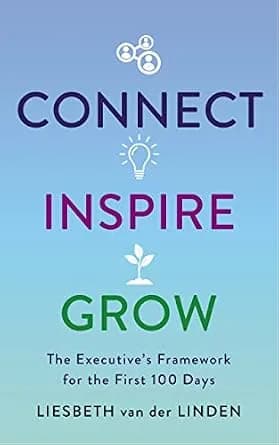 و دانلود نسخه کامل کتاب زبان اصلی Connect, Inspire, Grow: The Executive’s Framework for the First 100 Days PDF | دانلود کتاب خارجی