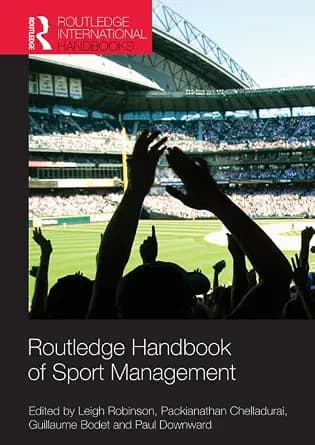 و دانلود نسخه کامل کتاب زبان اصلی Routledge Handbook of Sport Management (Routledge International Handbooks) PDF | دانلود کتاب خارجی