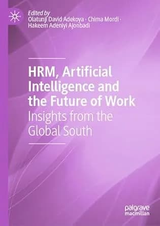 و دانلود نسخه کامل کتاب زبان اصلی HRM, Artificial Intelligence and the Future of Work: Insights from the Global South PDF | دانلود کتاب خارجی — تصویر ۲