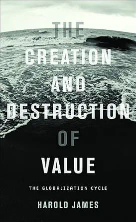 و دانلود نسخه کامل کتاب زبان اصلی The Creation and Destruction of Value: The Globalization Cycle PDF | دانلود کتاب خارجی