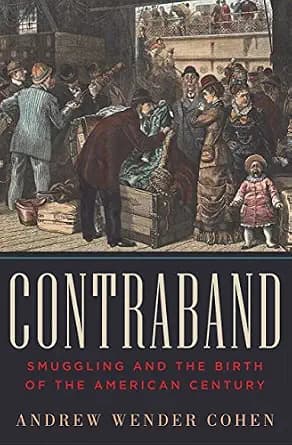 و دانلود نسخه کامل کتاب زبان اصلی Contraband: Smuggling and the Birth of the American Century PDF | دانلود کتاب خارجی