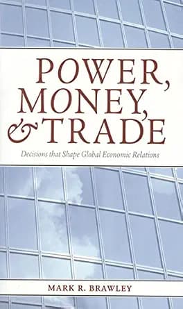 و دانلود نسخه کامل کتاب زبان اصلی Power, Money, and Trade: Decisions that Shape Global Economic Relations PDF | دانلود کتاب خارجی — تصویر ۲